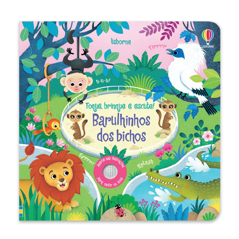 Barulhinhos Dos Bichos: Toque, Brinque E Escute!