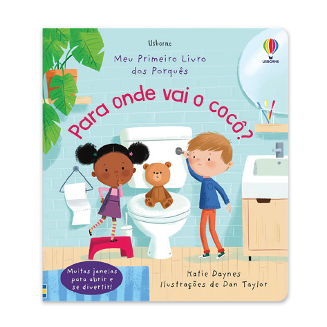 Para Onde Vai O Cocô: Meu Primeiro Livro Dos Porquês