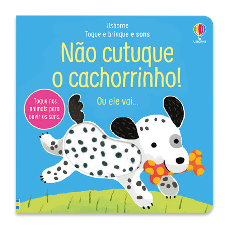  Não Cutuque O Cachorrinho!: Toque E Brinque E Sons