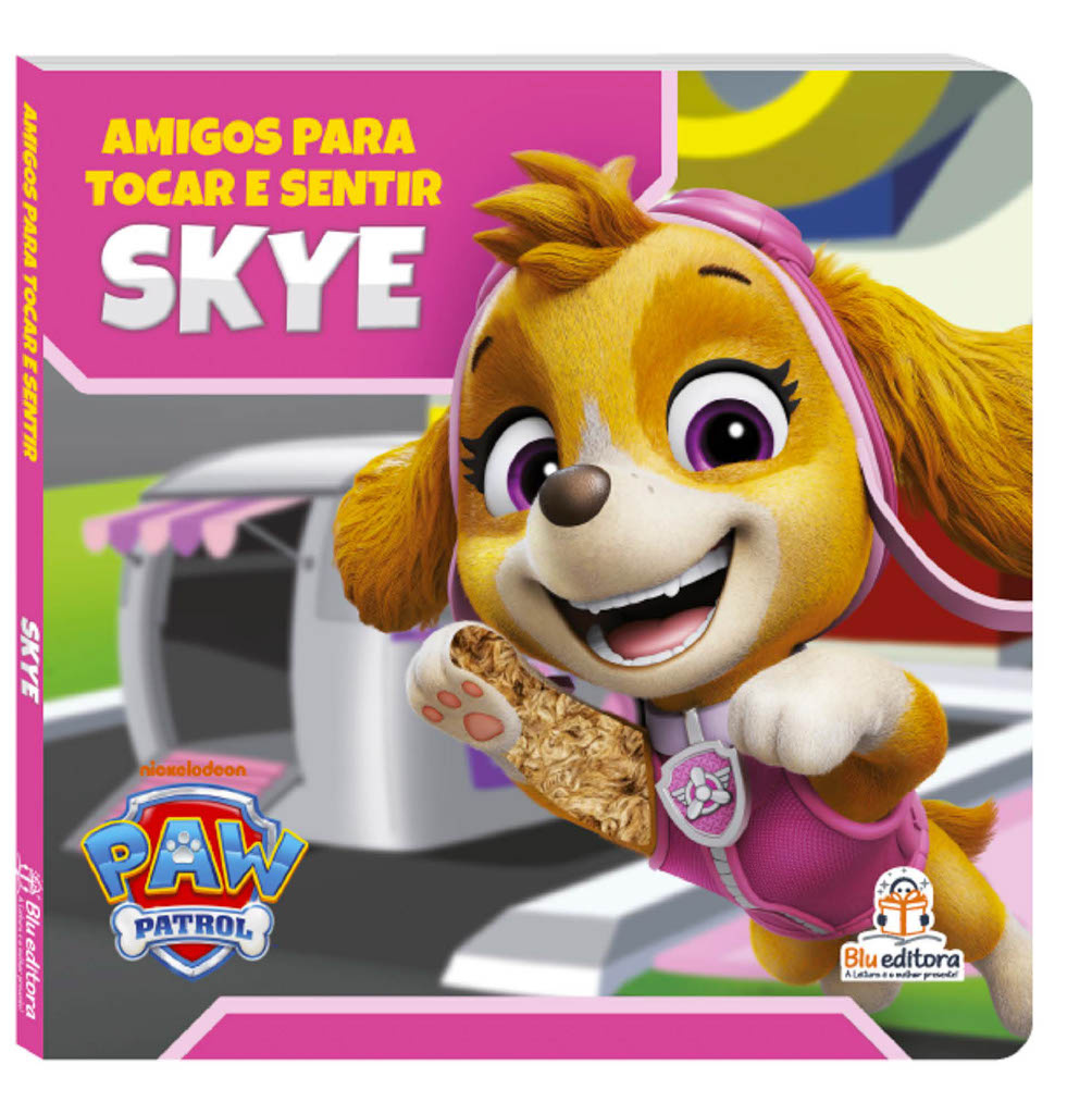 LIVRO PATRULHA CANINA - AMIGOS PARA TOCAR E SENTIR: SKYE