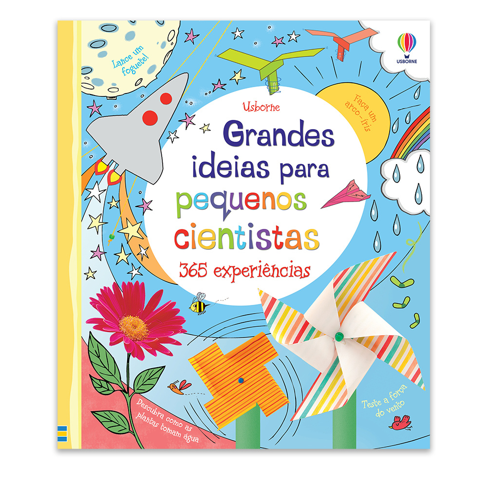Grandes Ideias Para Pequenos Cientistas: 365 Experiências