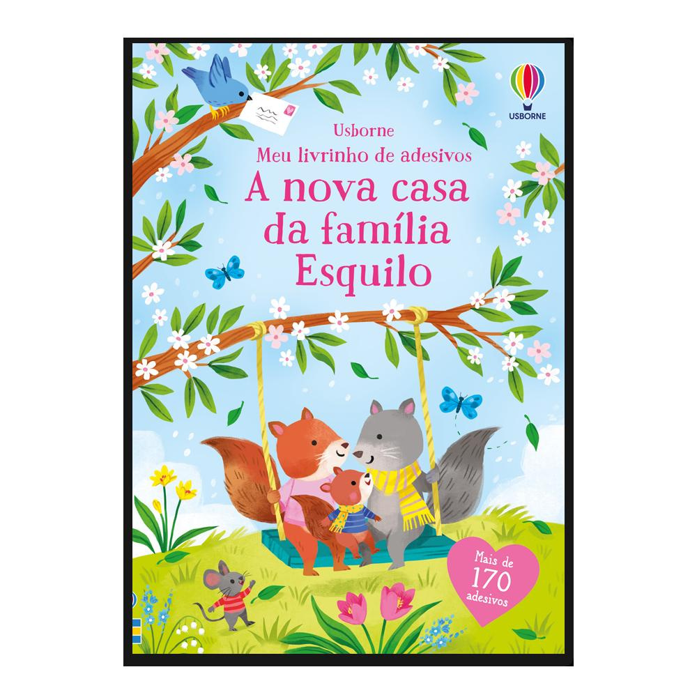 A Nova Casa Da Família Esquilo: Meu Livrinho De Adesivos