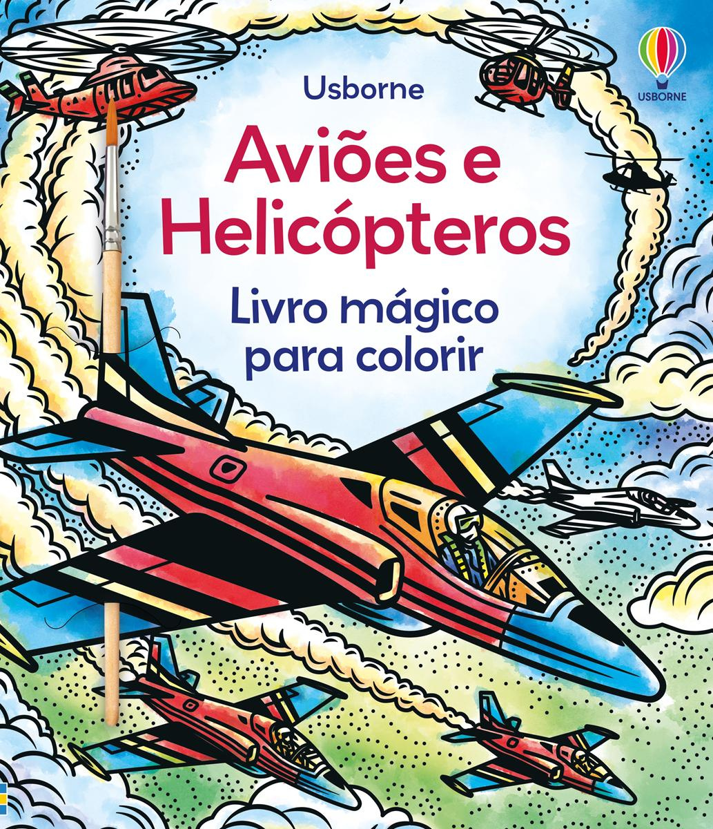 Aviões E Helicópteros: Livro Mágico Para Colorir