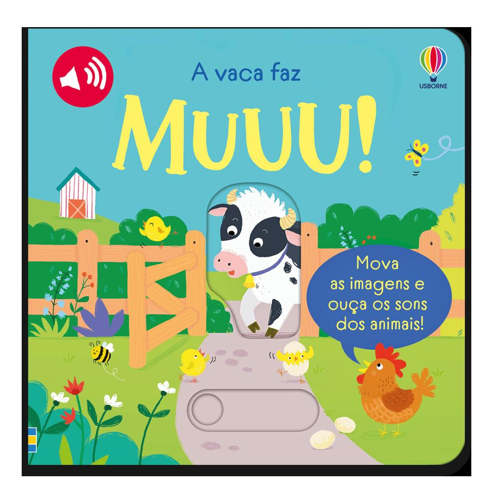 A Vaca Faz... Muuu!: Empurre E Ouça!